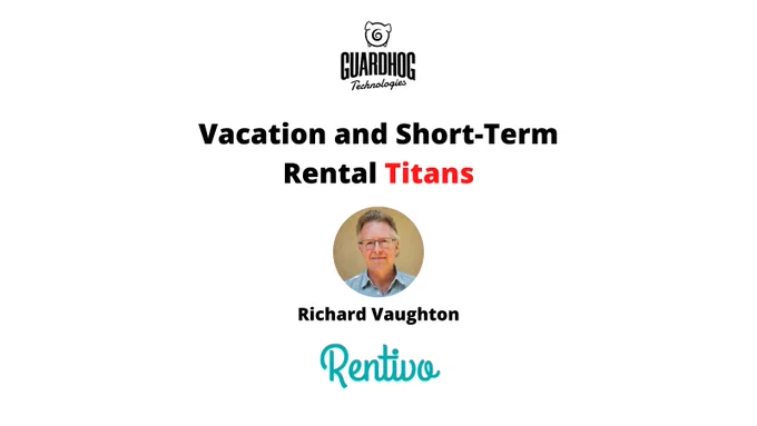 Vacation and Short-Term Rental Titans by GUARDHOG Technologies