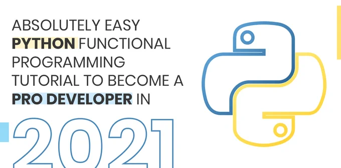 ABSOLUTELY EASY PYTHON FUNCTIONAL PROGRAMMING TUTORIAL