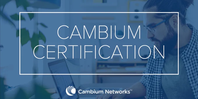 Cambium-Networks-Certification-and-Training-for-Wi-Fi-and-Fixed-Wireless-Broadband-Networks