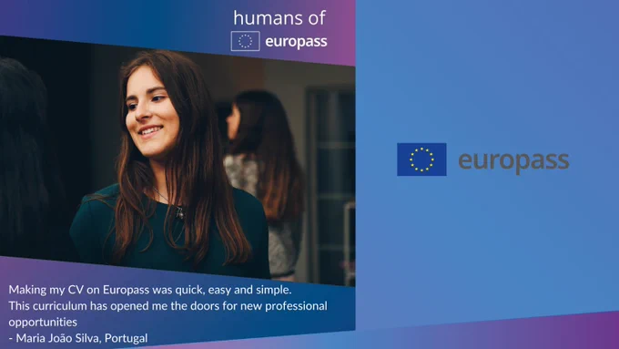 A photo of a smiling person with long hair. Text under the photo: Making my CV on Europass was quick, easy and simple. This curriculu has opened me the doors for new professional opportunities - Maria Joao SIlva, Portugal. A logo of Europass.