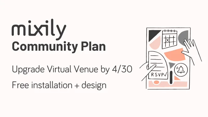 Upgrade Mixily Virtual Venue by 4/30 for free installation and design appointment