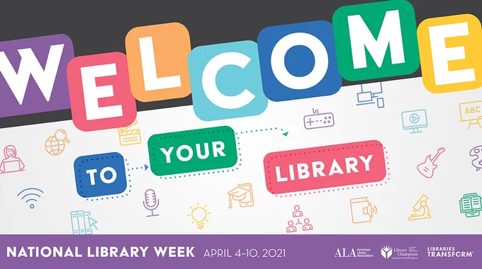 Welcome to your library
National Library Week April 4-10, 2020
