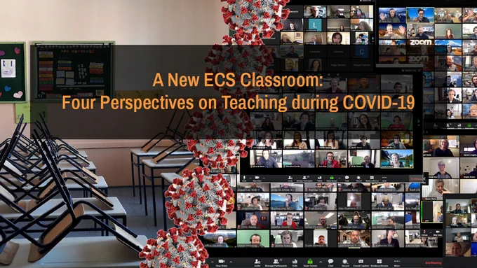 An empty classroom with chairs on desks, covid molecules, grids of heads on Zoom screens, the text "A New ECS Classroom: Four Perspectives on Teaching during COVID-19"