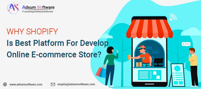 Why-Ecommerce-Startups-Choose-Shopify-for-Online-Store-Development-Company-Adsum-Software