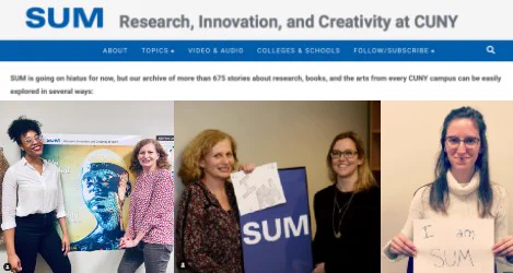 The masthead of the SUM website: SUM Research, Innovation, and Creativity at CUNY; a collage of photos of Char Adams, Beth Harpaz, Amanda Wicks and Lida Tunesi