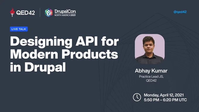 Designing APIs for Modern Product with Drupal