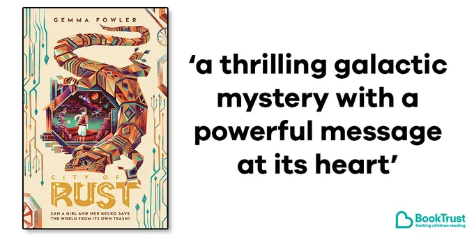 The front cover of City of Rust and a quote from our review: 'A thrilling galactic mystery with a powerful message at its heart'