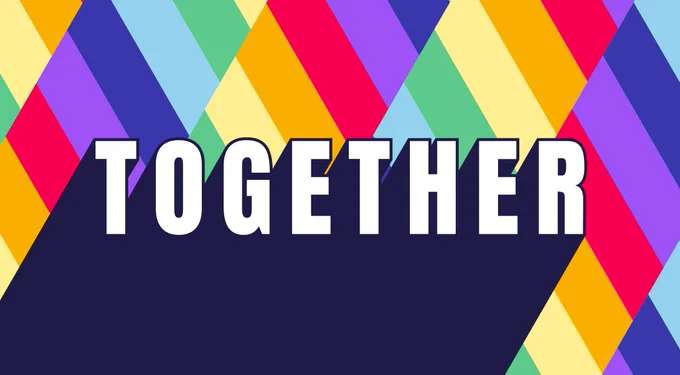 Brightly coloured geometric background with the word ‘Together’ foregrounded in black and white