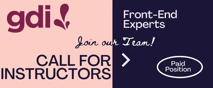 Light pink and indigo background with a fuchsia GDI logo with text that reads “Join out Team! Call for Instructors > Paid Position. Front-end Experts”