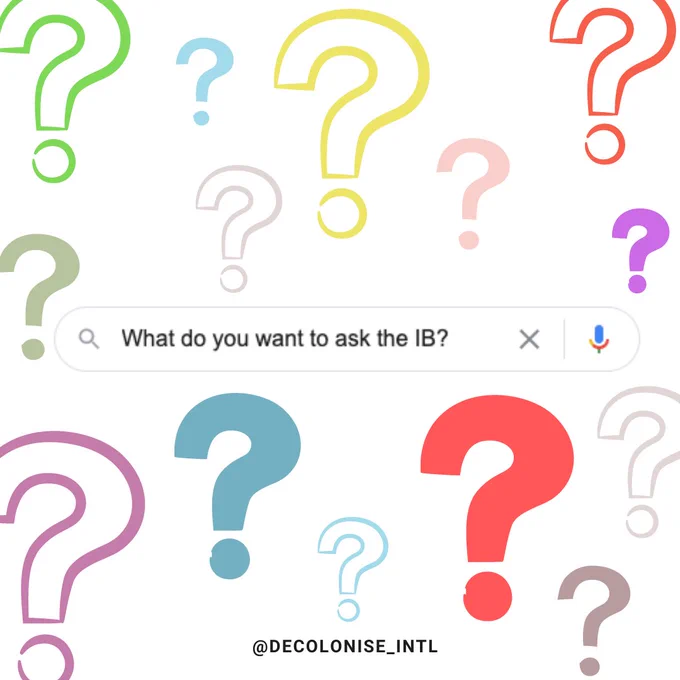 White background with differently coloured question marks (blue, yellow green, pink, red). A google search bar is overlayed with the question 'What do you want to ask the IB?' 