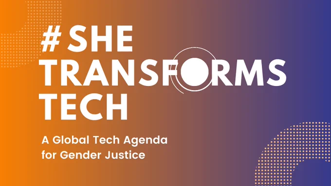 [Image description: Text on a gradient background states, "#SheTransformsTech: A Global Tech for Gender Justice."]