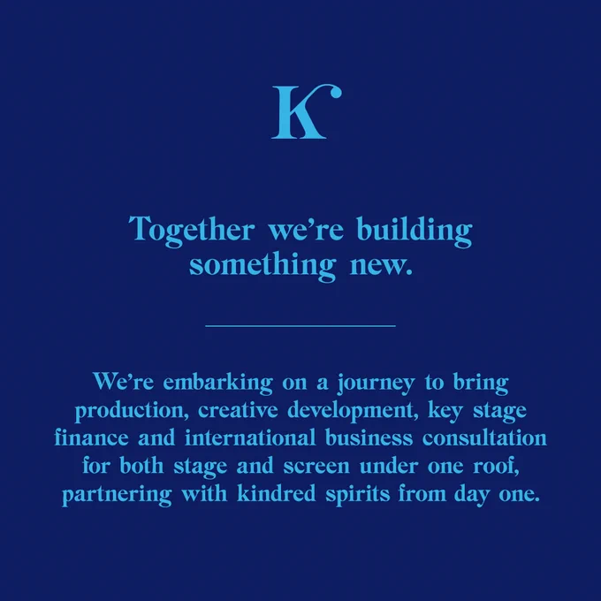 Together we're building something new.
We're embarking on a journey to bring production, creative development, key stage finance and international business consultation for both stage and screen under one roof, partnering with kindred spirits from day one.