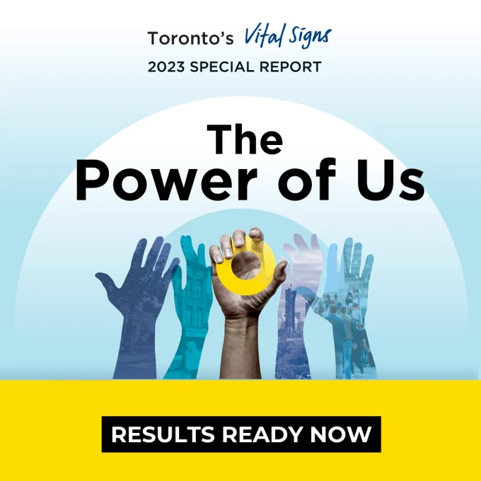 Results ready now for Toronto's Vital Signs Report, The Power of Us.