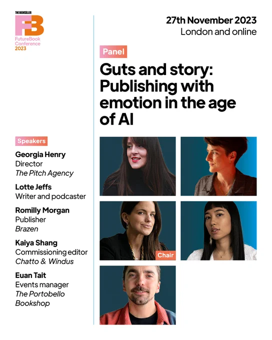 Headshots of Georgia, Lotte, Romilly, Kaiya and Euan on a white background with the copy: Guts and Story: publishing with emotion in the age of AI.