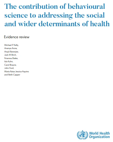 Front cover of a World Health Organization report, which is an evidence review of the contribution of behavioural science to addressing the social and wider determinants of health