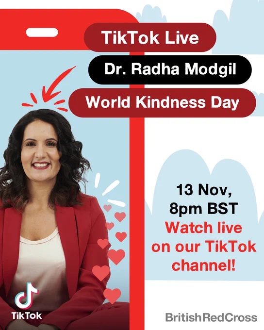 TikTok Live Dr. Radha Modgil World Kindness Day. 13 Nov 8pm BST Watch live on our TikTok channel. Graphic with photo of Dr. Radha in a red suit
