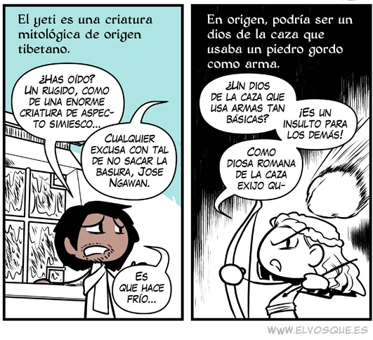 Dos viñetas de cómic sobre los yetis, en la primera se menciona que el yeti es una criatura de origen tibetano (inventada por un señor al que le daba pereza bajar la basura) y en la segunda su relación con un dios de la caza armado con un piedro (para vergüenza de otros dioses)