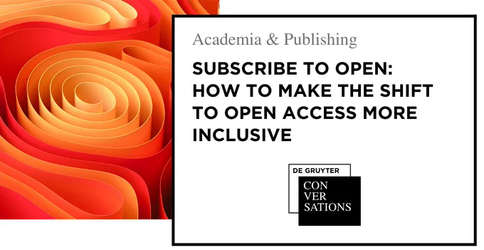 Left: Loosely rolled up paper in orange tones in close-up. Right – text: Academia and Publishing. Subscribe to Open: How to make the shift to open access more inclusive.