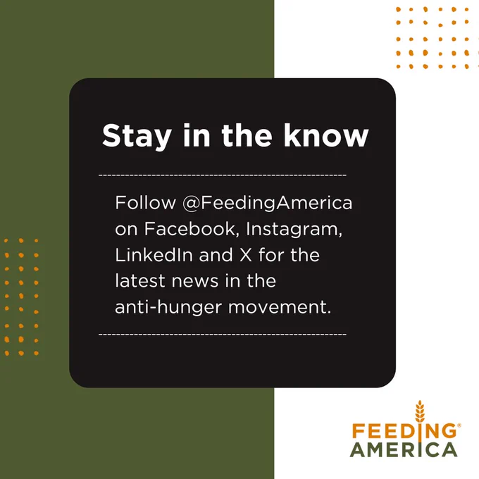 Stay in the know. Follow Feeding America on Facebook, Instagram, LinkedIn and X for the latest news in the anti-hunger movement.