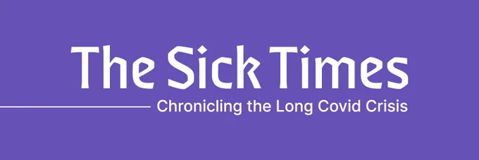 The logo of The Sick Times: White text saying "The Sick Times, Chronicling the Long Covid Crisis" over a purple background.