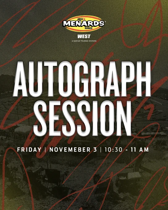 Graphic for an ARCA Menards Series West Autograph Session on Friday, Nov 3, 10:30-11am.