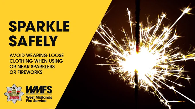A graphic with text on a yellow background on the left, and a sparkler on the right. Text reads: Sparkle safely. Avoid wearing loose clothing when using, or near, sparkers or fireworks.