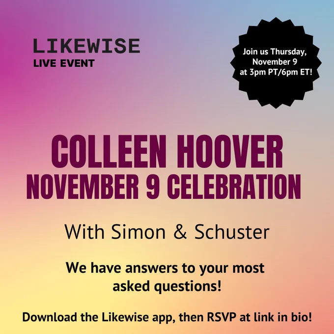 Join a Colleen Hoover Likewise audio event on Thursday, November 9 @ 3pm PT/6pm ET 