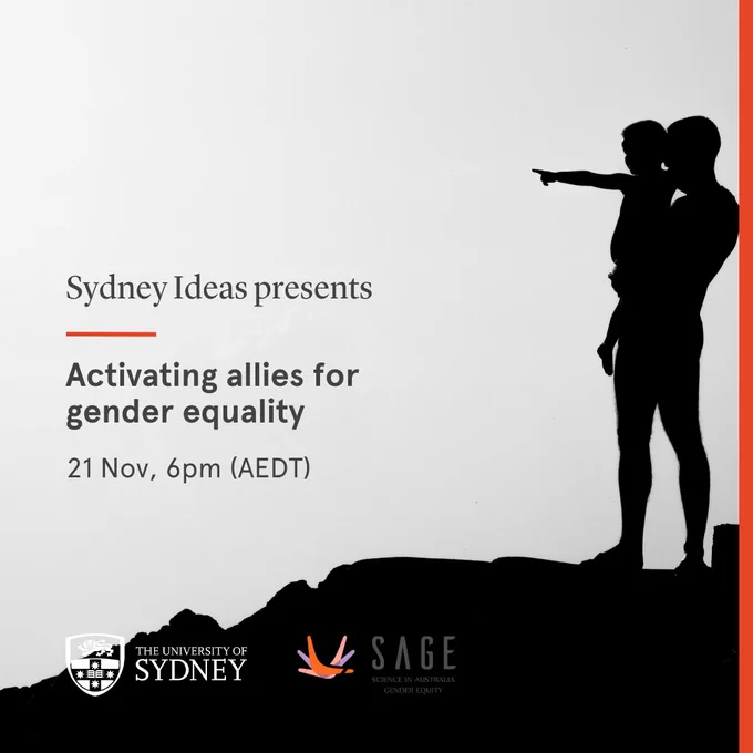Silhouette of adult holding child on hill pointing into the distance as background with text overlay in middleground of details for Sydney Ideas public conversation 'Activating allies for gender equality' on 21 Nov, 6pm AEDT. Logos of University of Sydney and SAGE on lower third.