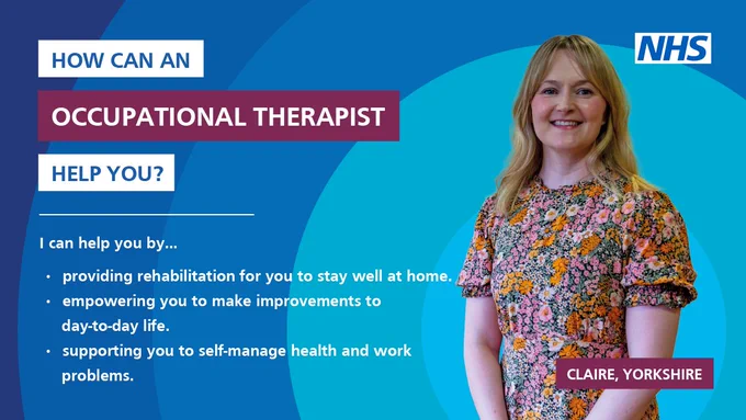 How can an occupational therapist help you? I can help you by:
•  providing rehabilitation for you to 
    stay well at home.
•  empowering you to make 
    improvements to day-to-day life.
•  supporting you to self-manage 
    health and work problems.
