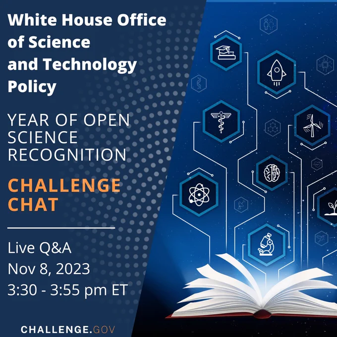 dark blue background with phyllotaxis in back right of image. Overlayed image of open book with scientific symbols floating. On left of image, White House Office of Science and Technology Policy Year of Open Science Recognition Challenge Chat Live Q&Q information in white text and Challenge.Gov wordmark at bottom.