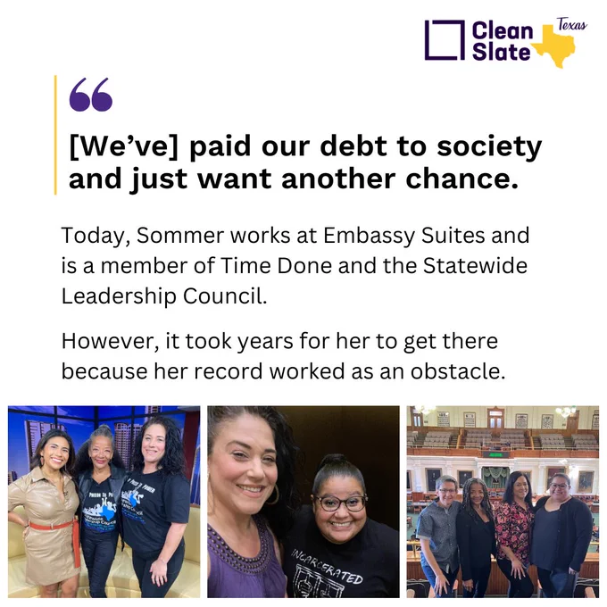 Photos of Sommer advocating for Clean Slate.

Quote reads:
[We’ve] paid our debt to society and just want another chance.

Text reads:
Today, Sommer works at Embassy Suites and is a member of Time Done and the Statewide Leadership Council. 

However, it took years for her to get there because her record worked as an obstacle.
