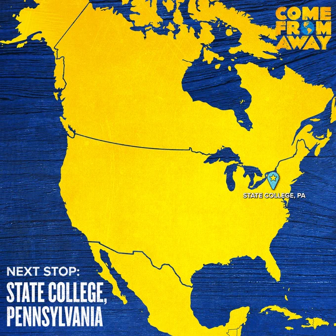 Come From Away on tour, next stop: State College, PA!
A Map of the United States and Canada appears in yellow on a blue wood grain background. A pin is placed over State College, PA.