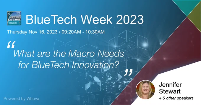 Banner with BLUETECH WEEK 2023 WHAT AE THE MACRO NEEDS FOR BLUETECH INNOVATION?