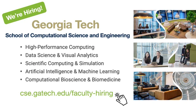 Georgia Tech's School of Computational Science and Engineering has multiple faculty openings.