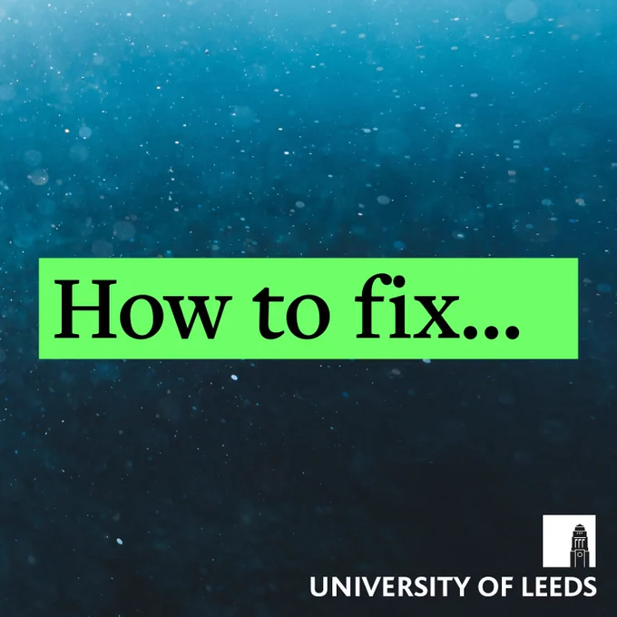Panel showing How to fix... on a green and blue panel, with the University of Leeds logo in the bottom right corner