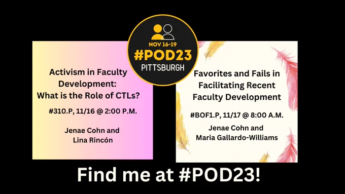 Two cards on a graphic include the names of faculty development sessions that Jenae is facilitating: "Activism in Faculty Development: What is the Role of CTLs?" and "Favorites and Fails in Facilitating Recent Faculty Development." 