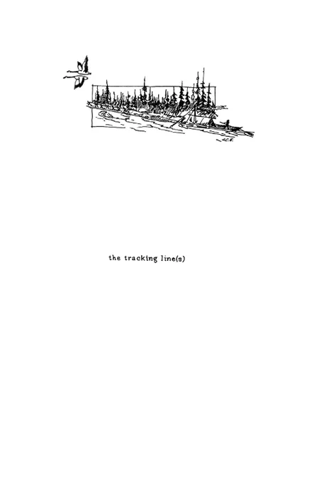 The title page with the title 'the tracking line(s)' written in small, typewritter-esque font. Above the text is a drawing by S. C. Ells of a river with pines, a canoe, and two geese in flight with wings in mirrored positions
