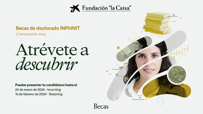 #INPhINIT Doctoral Scholarship Programme of la Caixa Foundation