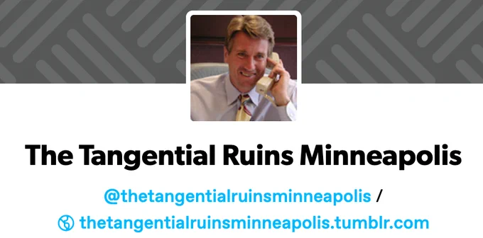 Screenshot of Tumblr blog: The Tangential Ruins Minneapolis, with icon of white middle-aged man talking on telephone and smiling