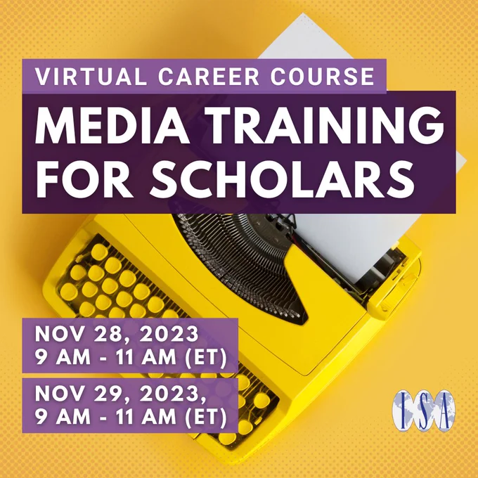 Virtual Career Course. Media Training for Scholars. Nov 28, 2023. 9 am - 11 am (ET). Nov 29, 2023. 9 am - 11 am (ET). ISA logo. Background: typewriter.