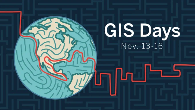 Graphic with a globe and text reading "GIS Days Nov. 13-16".