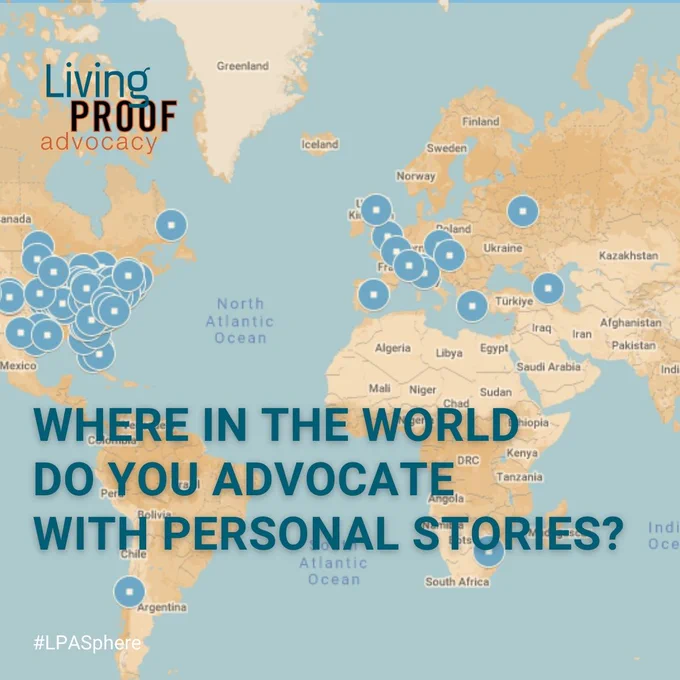 Living Proof Advocacy graphic that says, "Where in the world do you advocate with personal stories?"