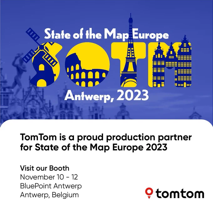Many thanks to: the Scientific Committee (Peter Mooney, Yair Grinberger, Jennings Anderson, Marco Minghini, Alessandro Sarretta, Levente Juhász, Serena Coetzee, Godwin Yeboah, Pengyuan Liu, and Hao Li); TomTom, a production partner in collaboration with OpenStreetMap Belgium; all mentioned sponsors - https://stateofthemap.eu; volunteers, participants, social media facilitators and all who have helped in diverse ways! 
