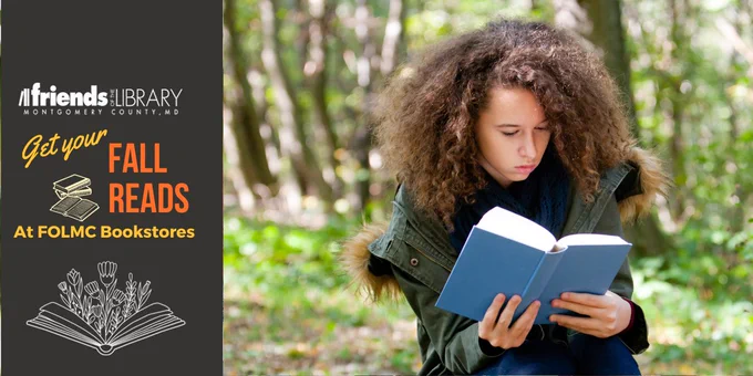 Image of a young person reading a book outdoors and wearing a fall jacket with text that says “Get your fall reads at FOLMC Bookstores”