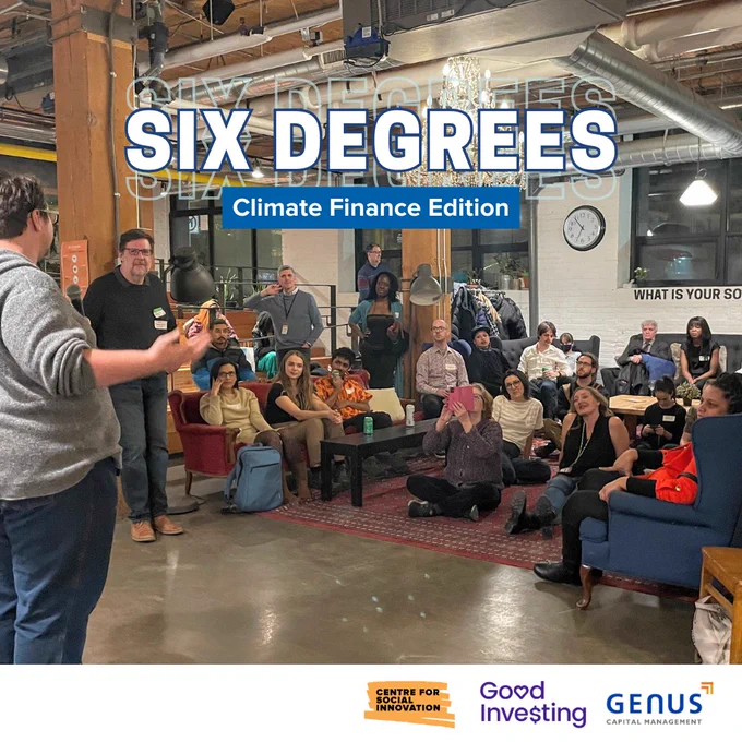 Tim Nash of Good Investing addresses a seated crowd during an event at CSI Spadina’s ground floor. Text overlay, “Six Degrees: Climate Finance Edition.” Centre for Social Innovation, Good Investing, and Genus Capital Management logos in bottom right.