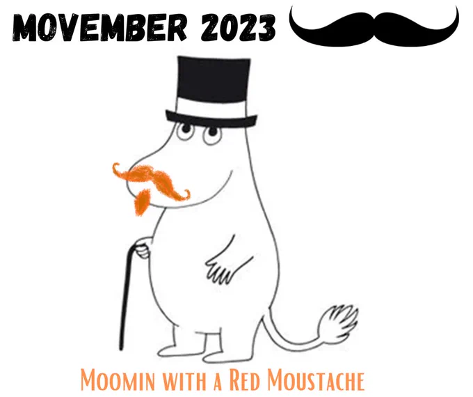 One of the moomins, white hippo-like creatures, is sporting an orange moustache and chin beard. Text below reads 'Moomin With a Red Moustache'. Text above reads 'Movember 2023'