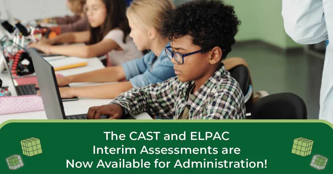 Students in a classroom on laptops. A title is displayed that reads, “The CAST and ELPAC Interim Assessments are Now Available for Administration!”