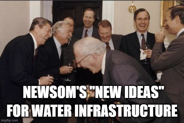 Former US presidents and other politicians laughing about Newsom's "new ideas" for water infrastructure.