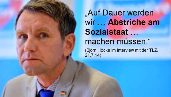 Bild mit Höcke. Text "Auf Dauer werden wir ... Abstriche am Sozialstaat ... machen müssen." (Interview mit der TLZ, 21.7.14)