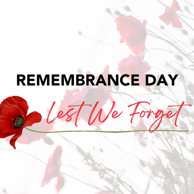 Image Description: White background with red poppies on with the words 'Remembrance Day, Lest We Forget' underlined with a poppy.